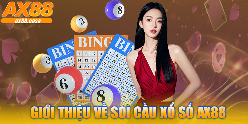 Giới Thiệu Về Soi Cầu Xổ Số AX88