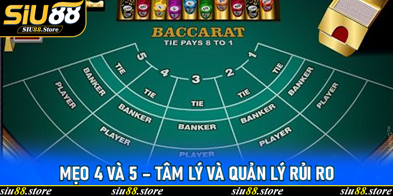 Mẹo 4 và 5 – tâm lý và quản lý rủi ro