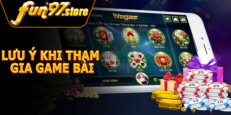 Lưu Ý Khi Tham Gia Game Bài FUN97